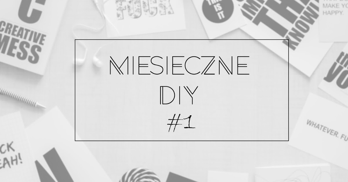 Miesięczne DIY #1